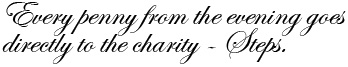 Every penny raised from the event goes directly to the charity - Steps